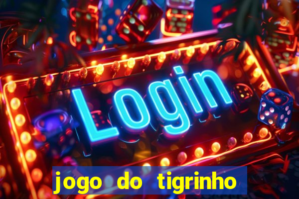 jogo do tigrinho que esta pagando agora